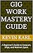 Gig Work Mastery Guide: A Beginner's Guide to Instacart, Shipt, and Walmart Spark