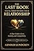 The Last Book You'll Need to Save Your Relationship: A Clear Guide to Love, Stability, and Compatibility (The 7 Pillars of Real Relationships 1)