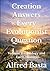 Creation Answers Every Evolutionist Question: Volume 2 – Biology and Earth History