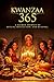 Kwanzaa 365: A Sacred Journey of Ritual, Reflection, and Renewal
