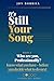 It's Still Your Song: Book 2 Who Are you Professionally? : Know what you have - before you decide what to do next