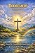 REDEEMED! Romans 5–8: An 8-Week Small Group Bible Study