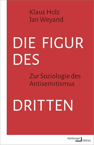 Die Figur des Dritten: Zur Soziologie des Antisemitismus (Kindle Edition)