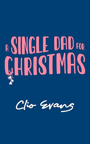 A Single Dad for Christmas: An MM Chicago Holiday Romance (Kindle Edition)