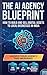 The AI Agency Blueprint: How to Build and Sell Digital Assets to Local Businesses in India