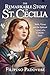 THE REMARKABLE STORY OF ST. CECILIA (Life of Catholic Saints)