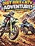 Dirt Bike & ATV Adventure Coloring Book: 40 Action-Packed Off-Road Coloring Pages + 4 Fun Activity Pages for Kids Ages 4–10 (Extreme Off-Road Vehicles Coloring Book Series)