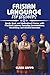 FRISIAN LANGUAGE FOR BEGINNERS: Speak, Read, and Understand Frisian with Practical Lessons, Everyday Conversations, Vocabulary, and Guided Exercises (Language Mastery Guides)