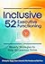 Inclusive 52 Executive Func...
