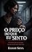 O PREÇO DO QUE EU SINTO: Ele mentiu para me proteger. Isso não muda nada. Muda tudo. (SANGUE & SILÊNCIO Livro 2) (Portuguese Edition)