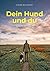 Dein Hund und du: Ohne Leckerli, ohne Drama. (German Edition)