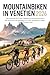 Mountainbiken in Venetien 2026: Die schönsten MTB-Trails, Bikeparks & Panorama-Routen in den Dolomiten, am Gardasee und in den Venetischen Hügeln – Touren für jedes Level (German Edition)