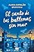 El canto de las ballenas sin mar (Spanish Edition)