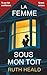 La Femme sous mon toit: Un ...