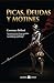Picas, Deudas y Motines: Un...