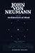 John Von Neumann and the Architecture of Mind by Nick Polson