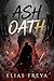 Ash Oath (Ash Oath Trilogy Book 1)