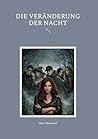 Die Veränderung der Nacht (German Edition)