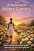 The Forbidden Secret Garden: A Story of Heartbreak, Survival, Strength, and the Love She Never Went Looking For