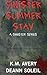 Sinister Summer Stay by Deann Soleil Sinister Summer Stay by Deann Soleil