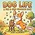 Corgi Dog Life - A Fun & Cute Coloring Book: A Fun & Cozy Corgi Coloring Book for Kids, Adults, and Dog Lovers (Dog Life Coloring Book)