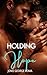 Holding hope.: A story about the courage to try again (The Becoming Series)