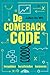 De comeback code: herpakken...