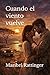 Cuando el Viento Vuelve (Spanish Edition)
