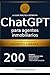 ChatGPT para Agentes Inmobiliarios: 200 Prompts Profesionales para Vender Más, Captar Mejor y Recuperar Horas de tu Semana (Spanish Edition)