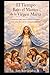 El Tiempo Bajo el Manto de la Virgen María: Oraciones para aprovechar el tiempo y vivir cada día con fe y responsabilidad. (Spanish Edition)