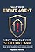 WHAT YOUR ESTATE AGENT WON’T TELL YOU & YOUR SOLICITOR CAN’T