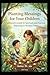 Planting Blessings for Your Children: A Parent’s Guide to Spiritual and Practical Parenting in Modern Times