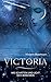 Victoria: Wo Schatten und Licht sich berühren (German Edition)