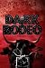 Dark Rodeo
