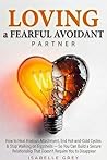 Loving a Fearful ...
