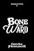 Bone and Ward