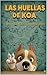 LAS HUELLAS DE KOA 2 (Spanish Edition)