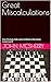 Great Miscalculations: How Strategy Fails and Confidence Becomes Catastrophe (Quantum History Book 1)