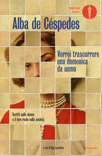 Vorrei trascorrere una domenica da uomo: Scritti sulle donne e il loro ruolo nella società (Kindle Edition)