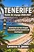 Tenerife Guide de voyage 2026-2027 (French Edition)