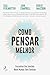 Como Pensar Melhor by Saul Perlmutter