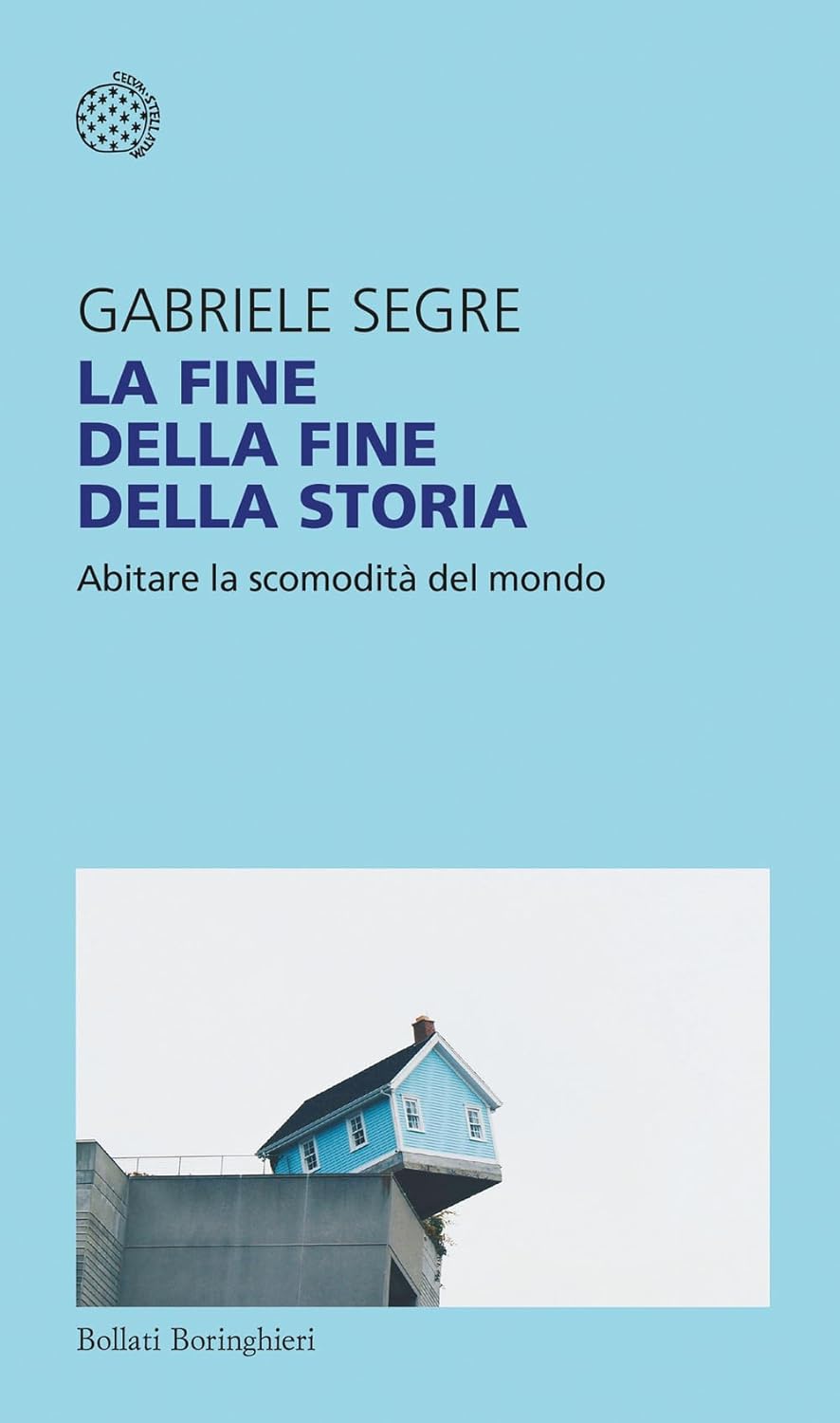 La fine della fine della storia. Abitare la scomodità del mondo (Paperback)