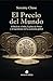 El Precio del Mundo: El Real de a Ocho, la plata de Potosí y el nacimiento de la economía global (Spanish Edition)