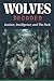 Wolves Decoded: Instinct, Intelligence, and The Pack