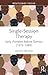 Single-Session Therapy: Early Pioneers Before Talmon (1975-1989) (Routledge Focus on Mental Health)