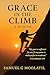 GRACE IN THE CLIMB: A MEMOIR