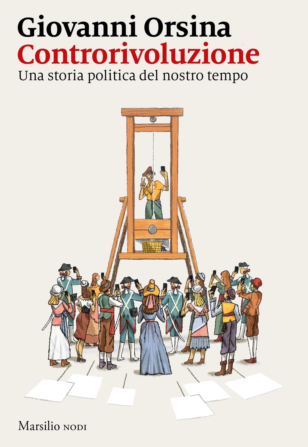Controrivoluzione. Una storia politica del nostro tempo (Paperback)