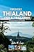 EXPERIENCE THAILAND LIKE A FIRST TIMER: A Practical Guide For All Travelers