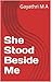 She Stood Beside Me