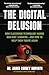 The Digital Delusion by Jared Cooney Horvath